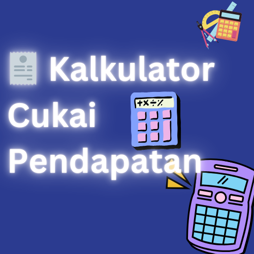 You are currently viewing Kalkulator Cukai Pendapatan: Panduan Lengkap untuk Rakyat Malaysia